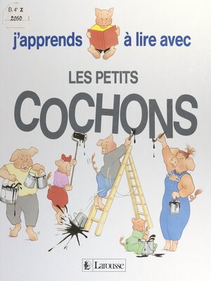 cover image of J'apprends à lire avec les petits cochons